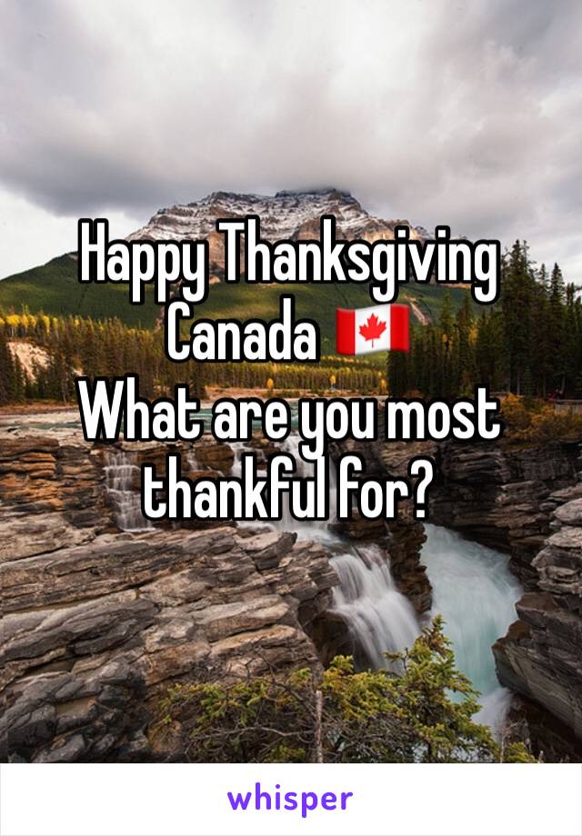 Happy Thanksgiving Canada 🇨🇦 
What are you most thankful for?