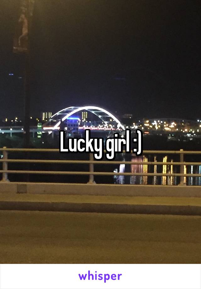 Lucky girl :)