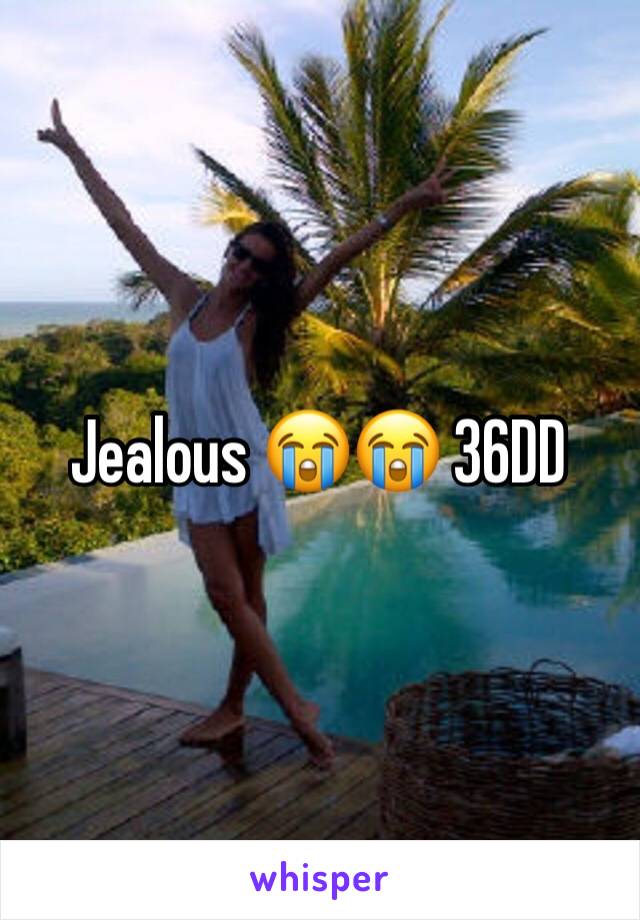 Jealous 😭😭 36DD 
