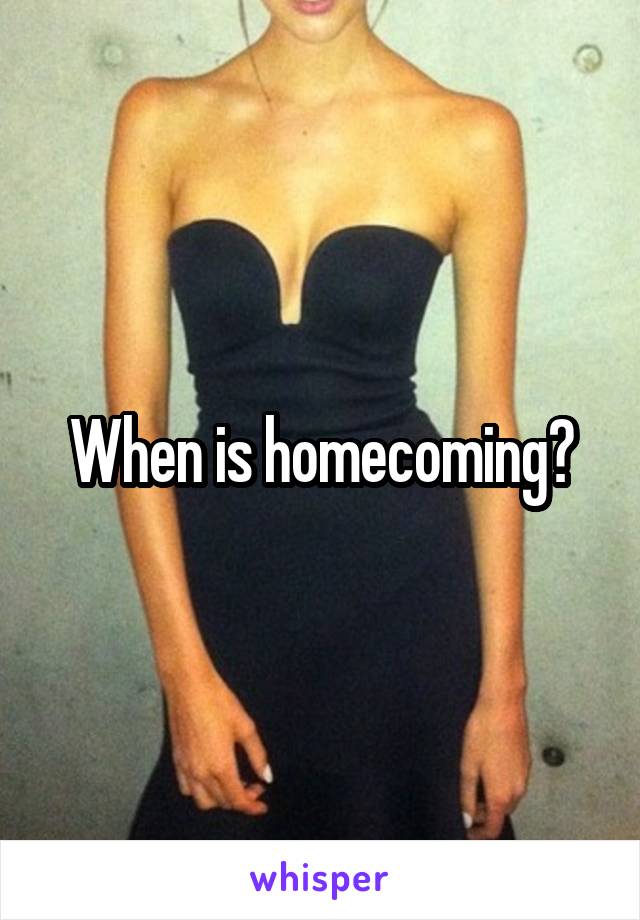 When is homecoming?