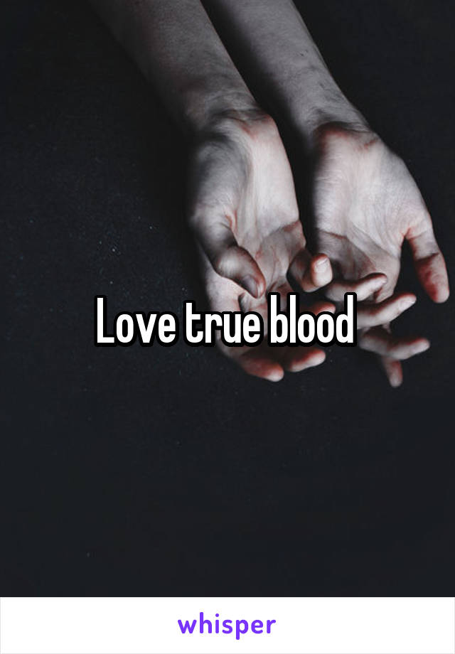 Love true blood 