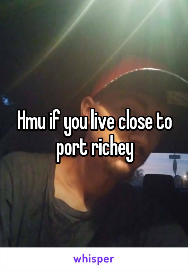 Hmu if you live close to port richey
