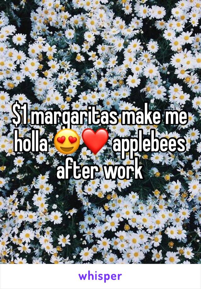 $1 margaritas make me holla 😍❤️ applebees after work 