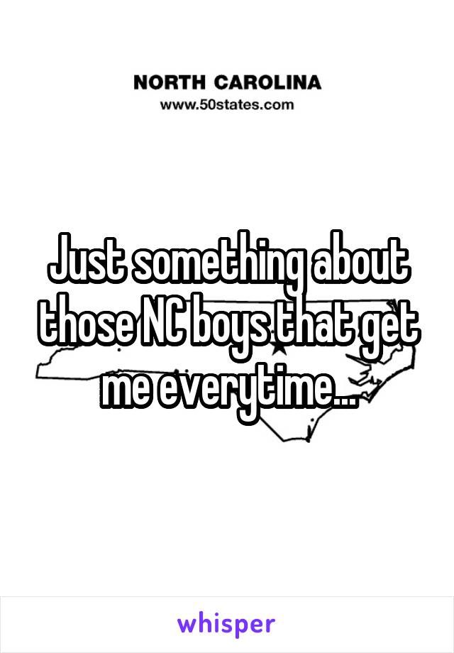 Just something about those NC boys that get me everytime...