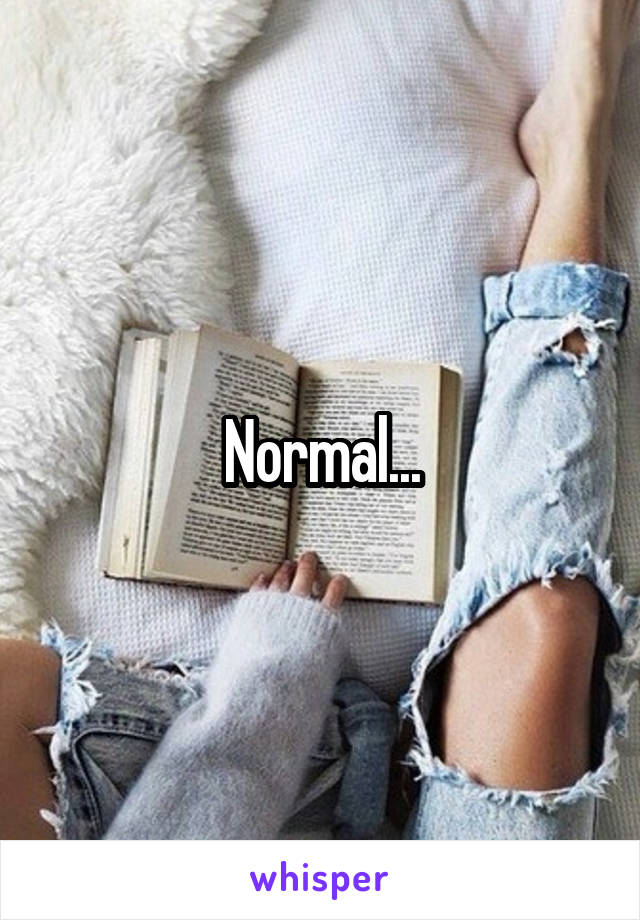 Normal...