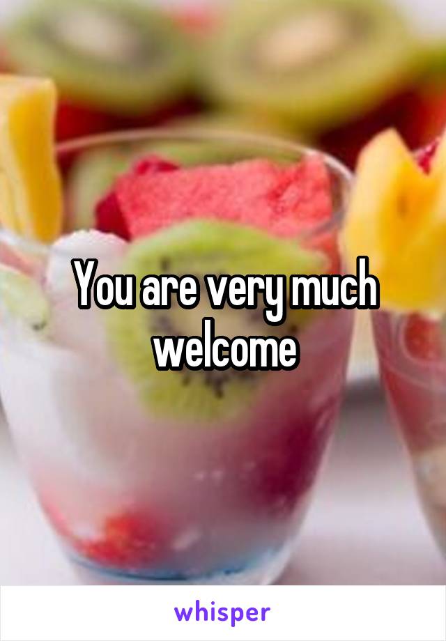 You are very much welcome