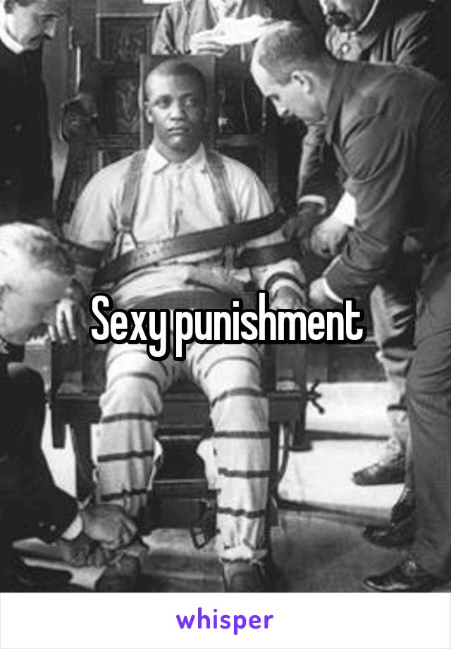 Sexy punishment