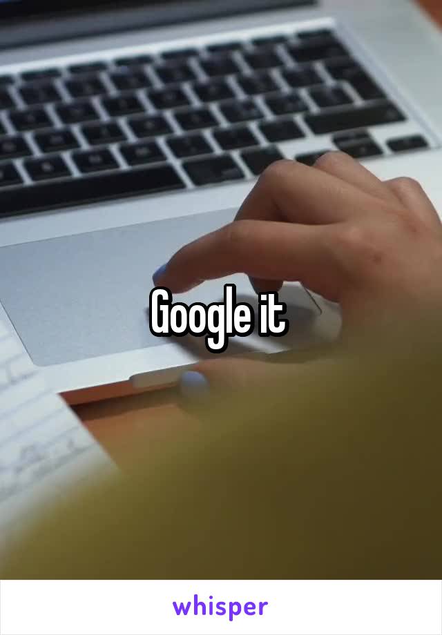 Google it 