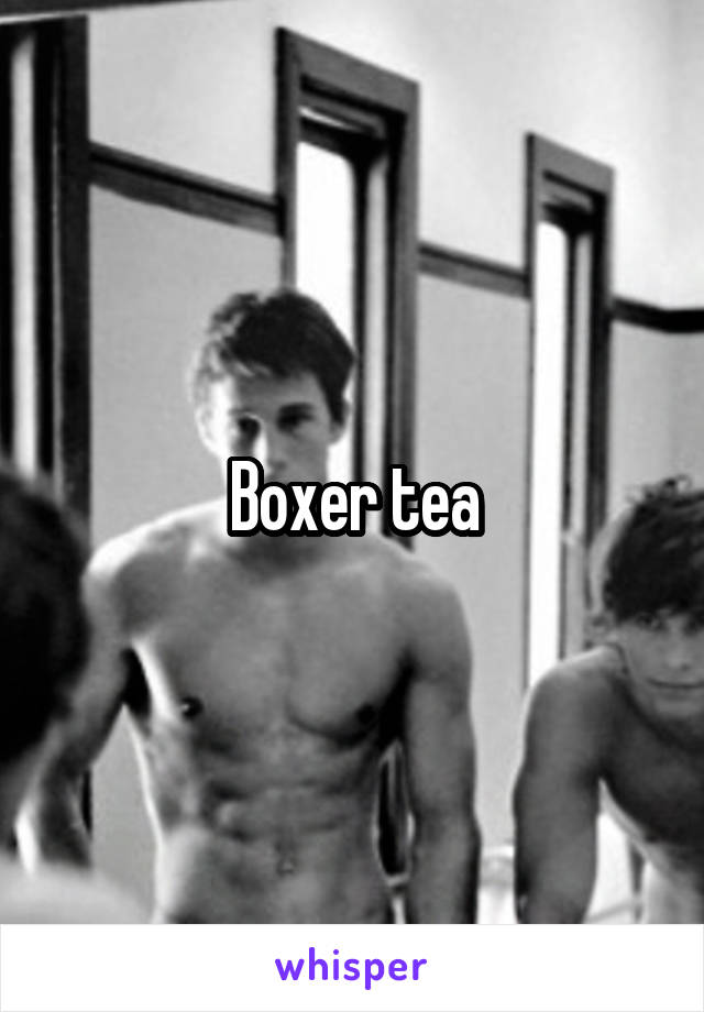 Boxer tea