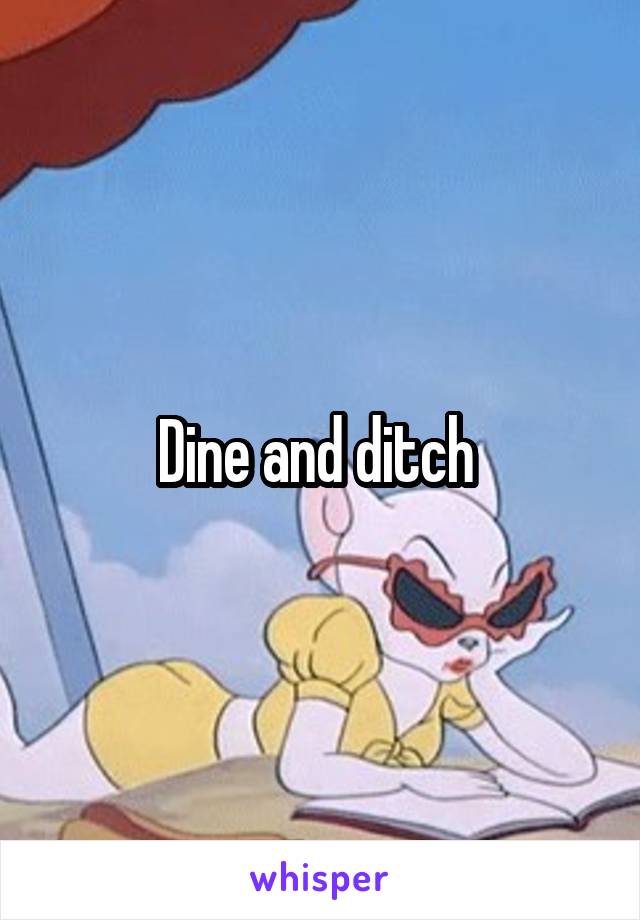 Dine and ditch 