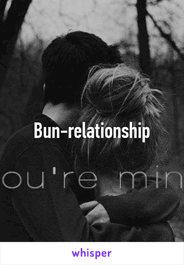 Bun-relationship