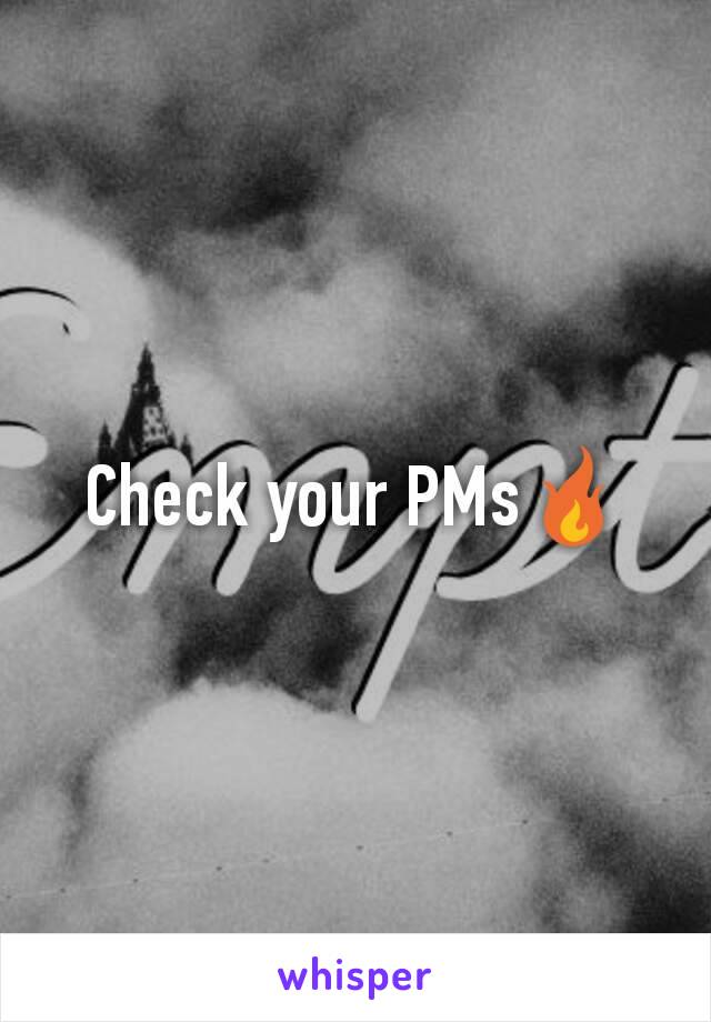 Check your PMs🔥