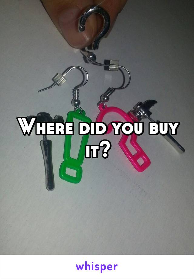 Where did you buy it?