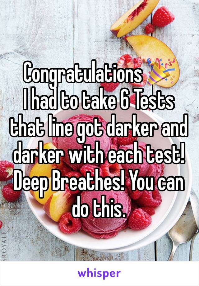 Congratulations 🎉 
I had to take 6 Tests that line got darker and darker with each test! Deep Breathes! You can do this. 