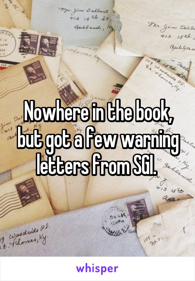 Nowhere in the book, but got a few warning letters from SGI. 