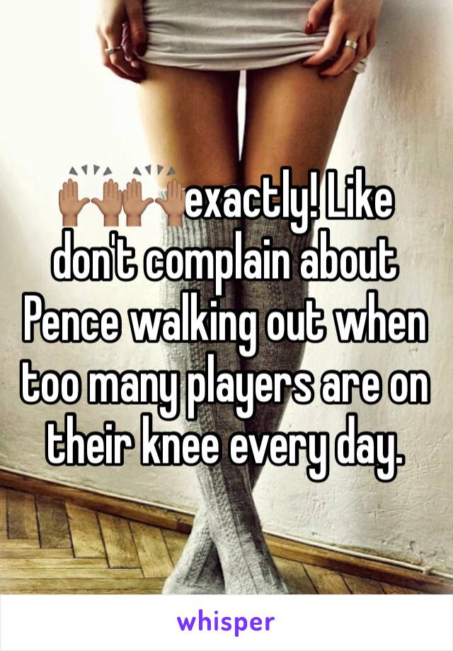 🙌🏽🙌🏽exactly! Like don't complain about Pence walking out when too many players are on their knee every day. 