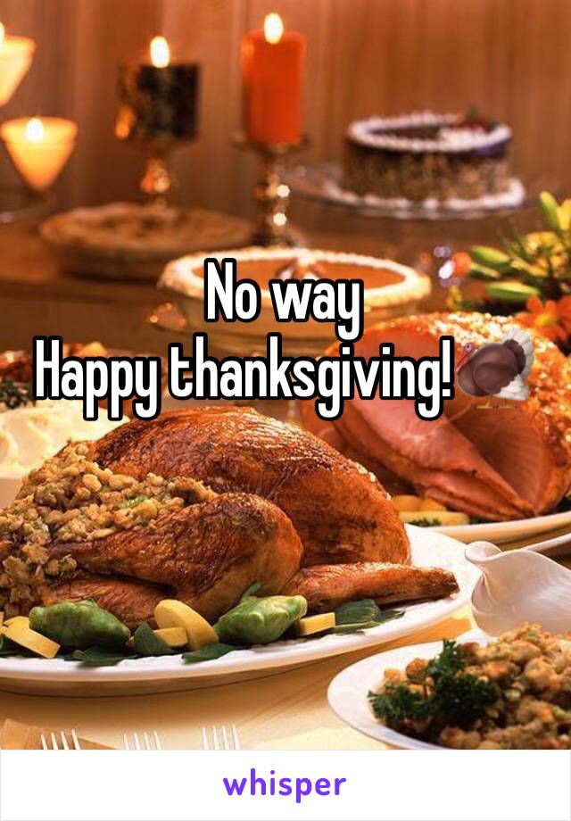 No way
Happy thanksgiving!🦃