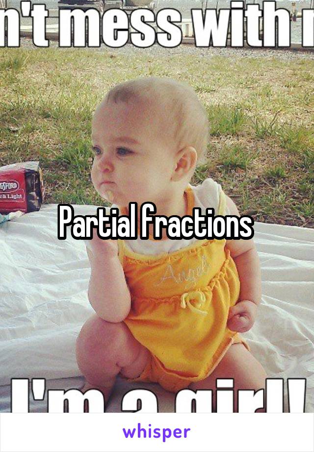 Partial fractions 
