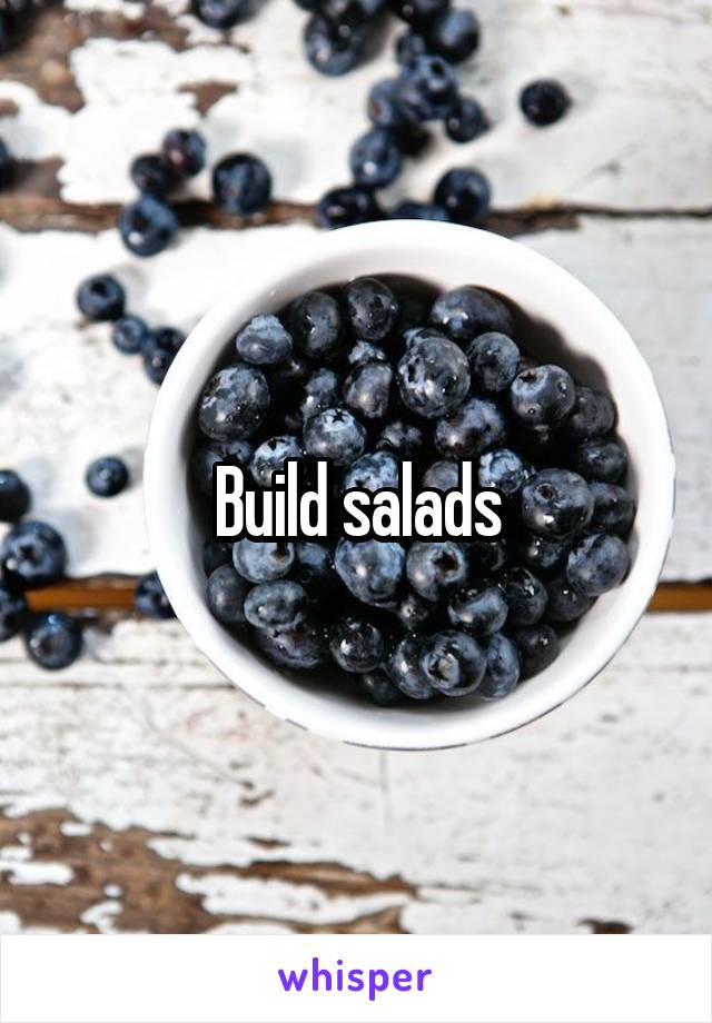 Build salads