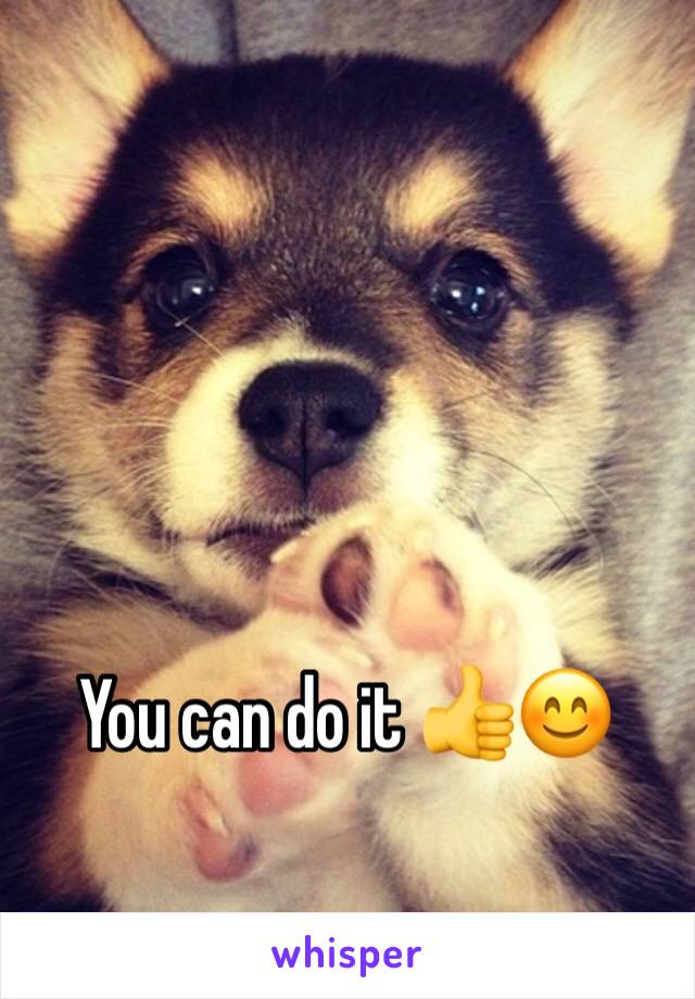 You can do it 👍😊