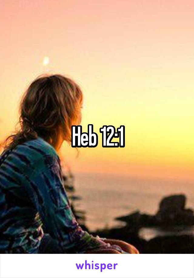Heb 12:1