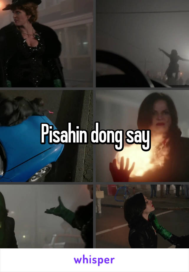 Pisahin dong say