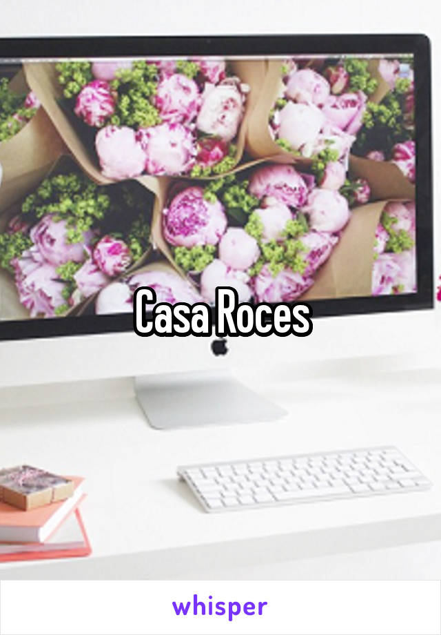 Casa Roces