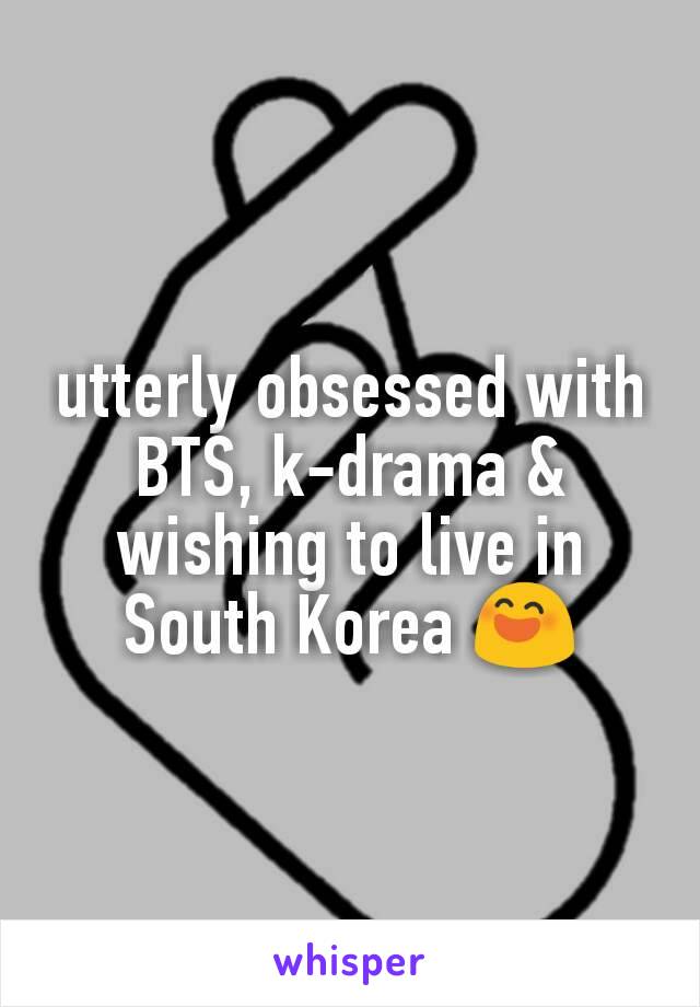 utterly obsessed with BTS, k-drama & wishing to live in South Korea 😄