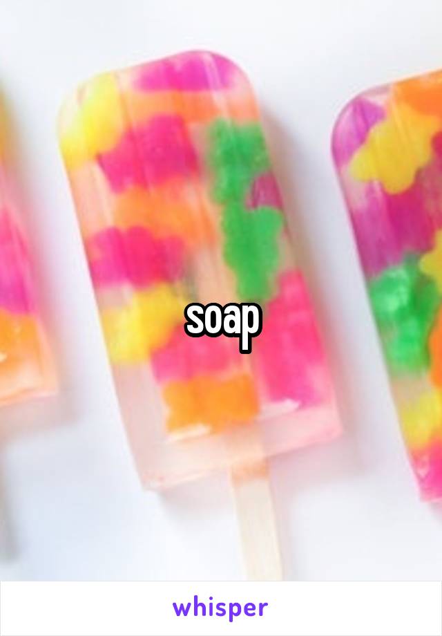 soap