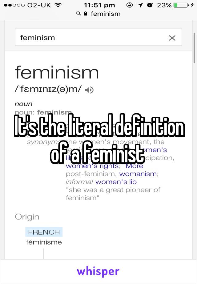 It's the literal definition of a feminist 