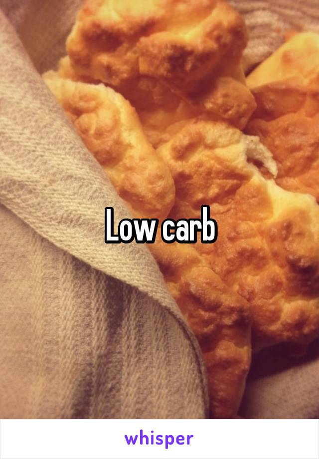 Low carb