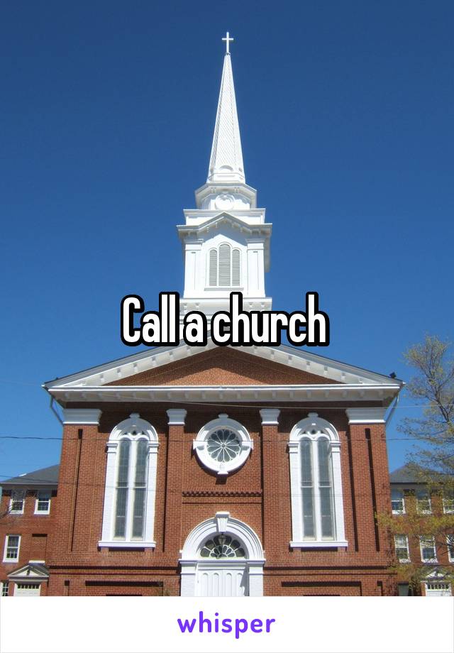 Call a church 