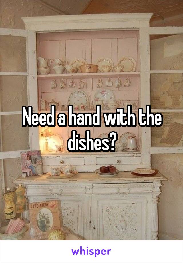 Need a hand with the dishes?