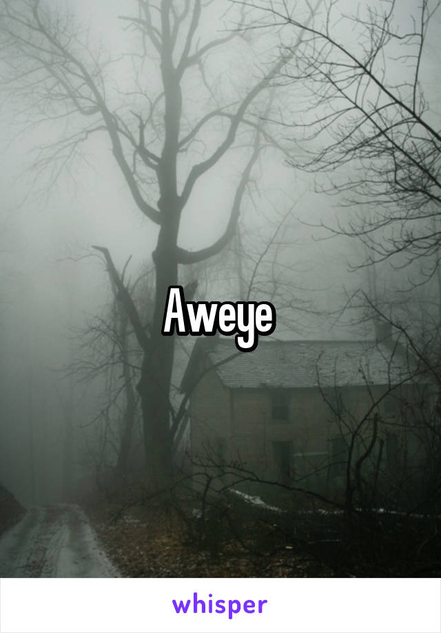 Aweye 