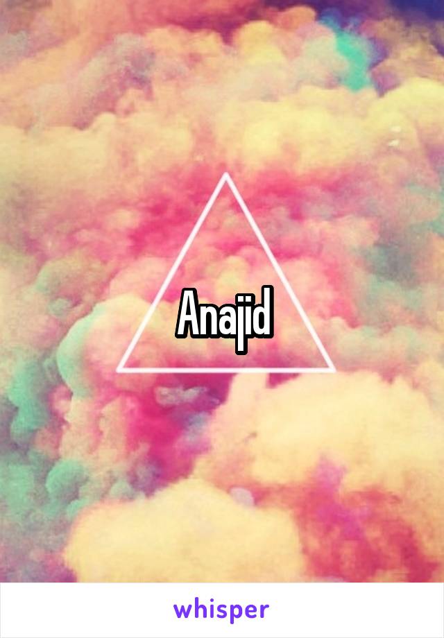 Anajid
