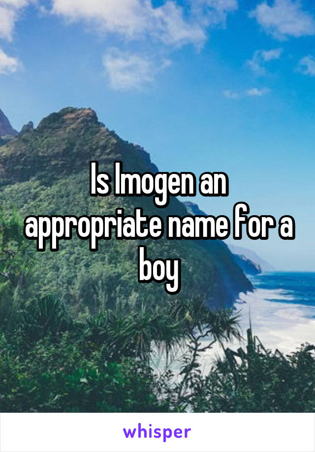 Is Imogen an appropriate name for a boy