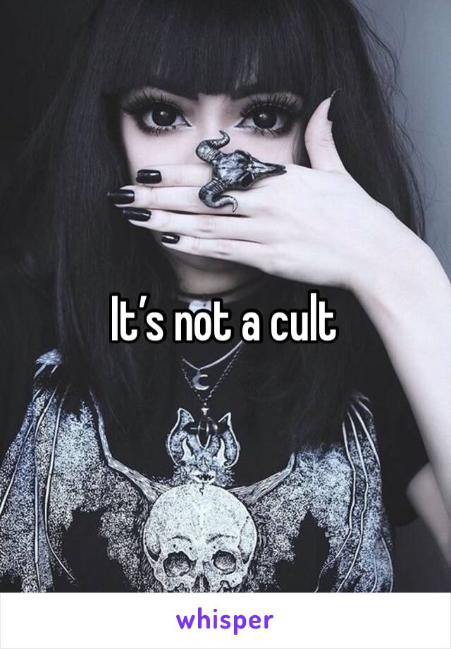 It’s not a cult 