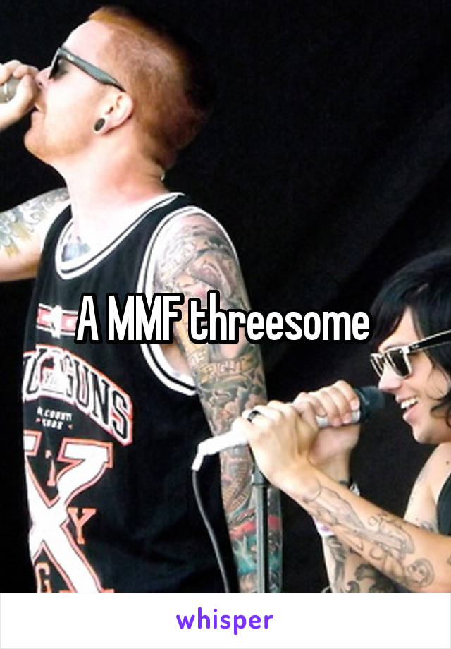 A MMF threesome 