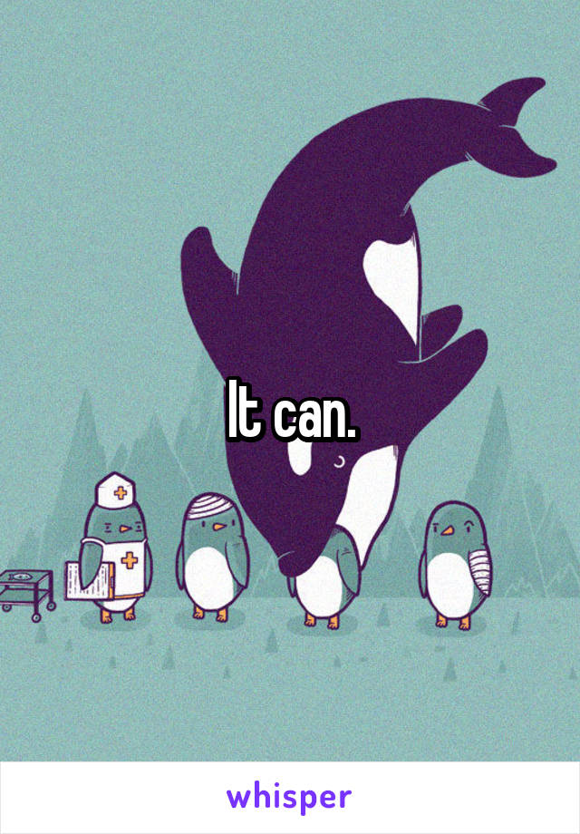 It can.