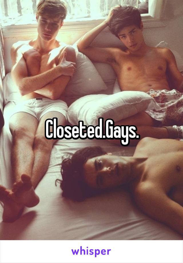 Closeted.Gays.