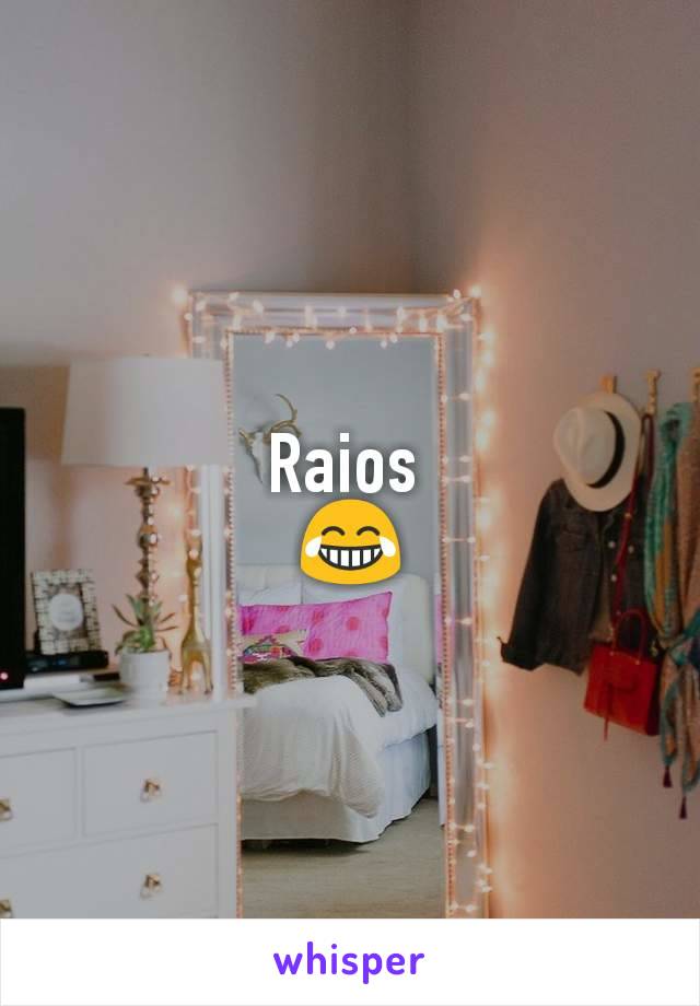 Raios 
😂