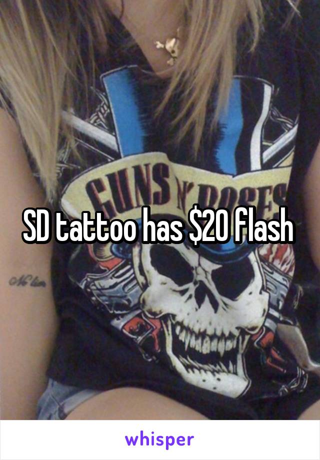 SD tattoo has $20 flash 