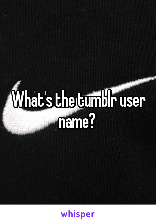 What's the tumblr user name? 