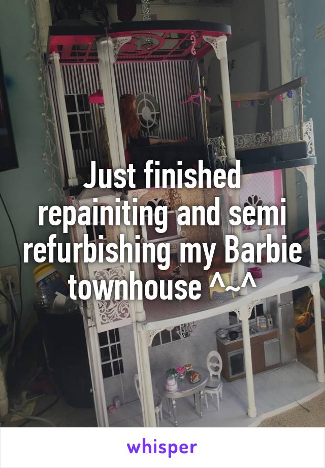 Just finished repainiting and semi refurbishing my Barbie townhouse ^~^