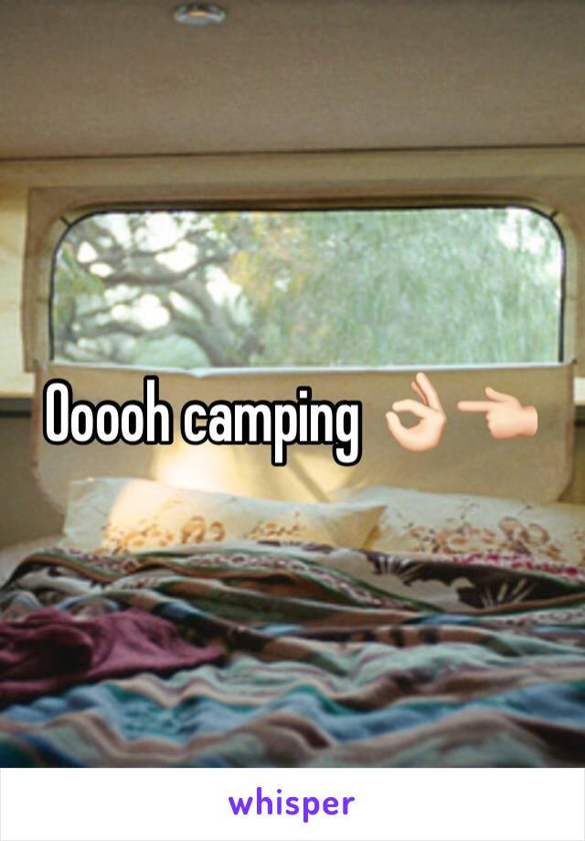 Ooooh camping 👌🏻👈🏻