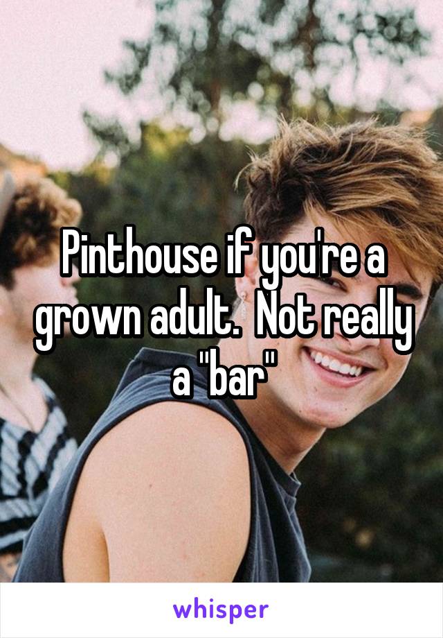 Pinthouse if you're a grown adult.  Not really a "bar"