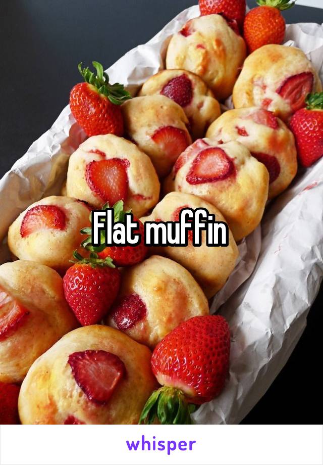 Flat muffin 