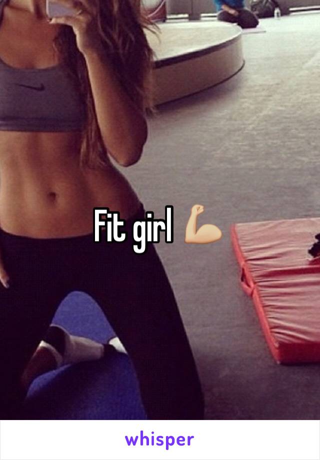 Fit girl 💪🏼