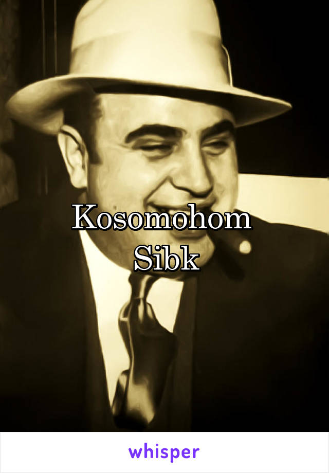 Kosomohom 
Sibk