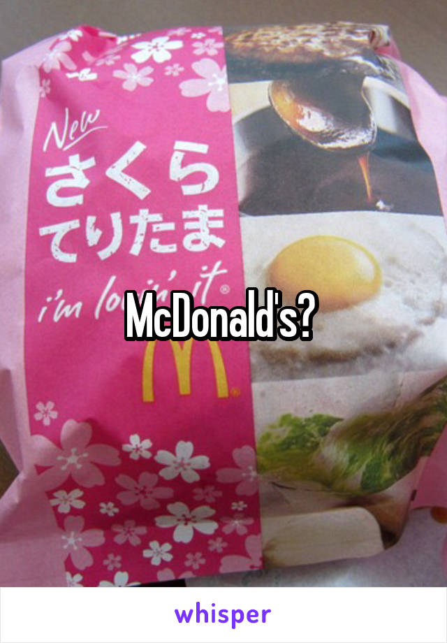 McDonald's? 